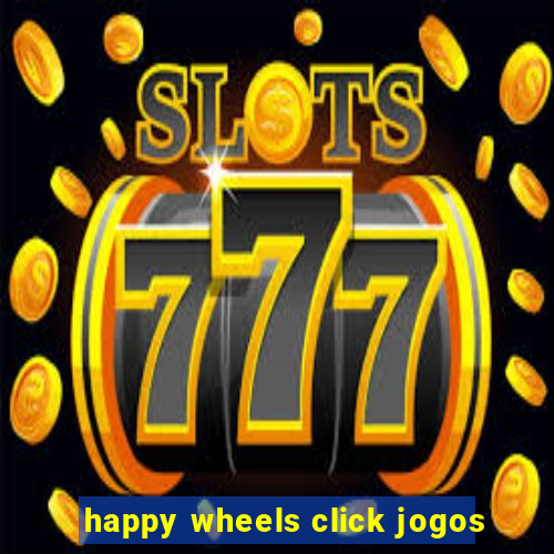 happy wheels click jogos